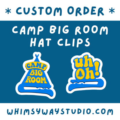 ✨ Custom Order – Camp Big Room & Uh Oh! – Hat Clips ✨